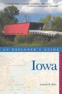 Explorer's Guide Iowa di Lauren Rice edito da COUNTRYMAN PR