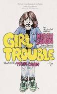 Girl Trouble: An Illustrated Memoir di Kerry Cohen edito da HAWTHORNE BOOKS