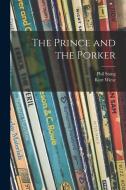 The Prince and the Porker di Phil Stong edito da LIGHTNING SOURCE INC