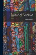 Roman Africa di Gaston Boissier edito da LEGARE STREET PR