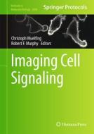 Imaging Cell Signaling edito da Springer International Publishing