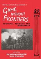 Games Without Frontiers di John Williams edito da Taylor & Francis Ltd