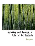 High-Way and By-ways; or Tales of the Roadside di Anonymous edito da BiblioLife