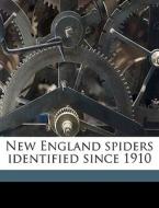 New England Spiders Identified Since 191 di J. H. 1847-1930 Emerton edito da Nabu Press