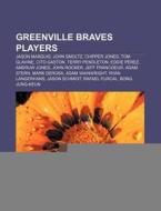 Greenville Braves Players: Jason Marquis di Books Llc edito da Books LLC, Wiki Series