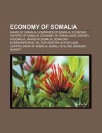 Economy Of Somalia: Economy Of Somalia, di Books Llc edito da Books LLC, Wiki Series
