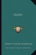 Queed di Henry Sydnor Harrison edito da Kessinger Publishing