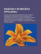 Ko Cio Y W Diecezji Opolskiej di Rod O Wikipedia edito da Booksllc.net