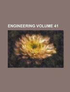 Engineering Volume 41 di Anonymous edito da Rarebooksclub.com