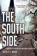 The South Side di Natalie Y. Moore edito da Picador USA