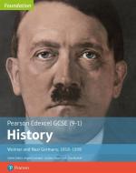 Edexcel GCSE (9-1) History Foundation Weimar and Nazi Germany, 1918-39 Student Book di John Child, Daniel Nuttall edito da Pearson Education Limited