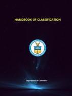Handbook of Classification di United States Patent a Trademark Office, Department of Commerce edito da Lulu.com
