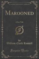 Marooned di William Clark Russell edito da Forgotten Books