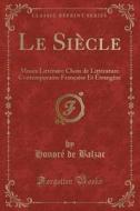 Le Siecle di Honore De Balzac edito da Forgotten Books