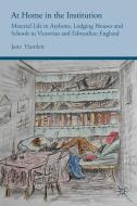 At Home in the Institution di Jane Hamlett edito da Palgrave Macmillan