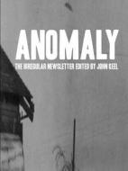 Anomaly - The Irregular Newsletter Edited By John Keel di John Keel edito da Lulu.com