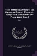 State of Montana Office of the Consumer Counsel, Financial-Compliance Audit for the Two Fiscal Years Ended: 2001 edito da CHIZINE PUBN