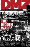 Dmz Tp Vol 05 The Hidden War di Brian Wood edito da Dc Comics