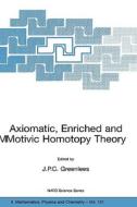 Axiomatic, Enriched and Motivic Homotopy Theory edito da Springer Netherlands