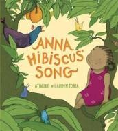 Anna Hibiscus\' Song di Atinuke edito da Walker Books Ltd