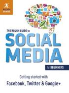 The Rough Guide To Social Media For Beginners di Sean Mahoney edito da Dorling Kindersley Ltd