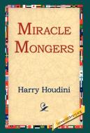 Miracle Mongers di Harry Houdini edito da 1st World Library - Literary Society