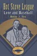 Love And Baseball di Donna J. Fox edito da Publishamerica