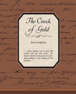 The Crock of Gold di James Stephens edito da Book Jungle