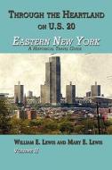 Eastern New York di William E Lewis, Mary E Lewis edito da America Star Books
