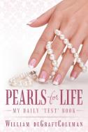 Pearls for Life di William Degraftcoleman edito da iUniverse