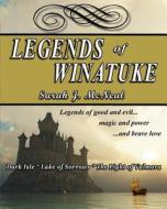 Legends of Winatuke: Dark Isle Lake of Sorrows the Light of Valmora di Sarah J. McNeal edito da Createspace