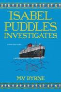 Isabel Puddles Investigates di M.V. Byrne edito da Kensington Publishing