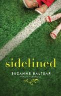 Sidelined di Suzanne Baltsar edito da GALLERY BOOKS