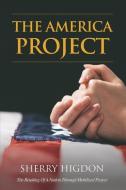 The America Project di Sherry Higdon edito da XULON PR