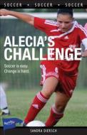 Alecia's Challenge di Sandra Diersch edito da James Lorimer & Company