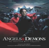 Angels & Demons: The Illustrated Moviebook di Linda Sunshine, Dan Brown edito da NEWMARKET PR