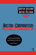 Austro-corporatism di Gunter Bischof edito da Transaction Publishers