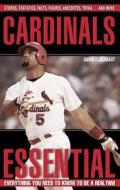 Cardinals Essential di David Claerbaut edito da Triumph Books (il)