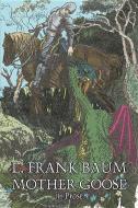 Mother Goose in Prose by L. Frank Baum, Fiction, Fantasy, Fairy Tales, Folk Tales, Legends & Mythology di L. Frank Baum edito da AEGYPAN