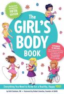 The Girl's Body Book di Kelli Dunham edito da Sterling Publishing Co Inc