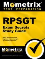 RPSGT Exam Secrets Study Guide: RPSGT Test Review for the Registered Polysomnographic Technologist Examination edito da MOMETRIX MEDIA LLC