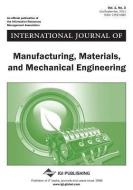 International Journal of Manufacturing, Materials, and Mechanical Engineering (Vol. 1, No. 3) di J. Paulo Davim edito da IDEA GROUP PUB