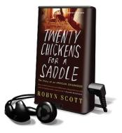 Twenty Chickens for a Saddle: The Story of an African Childhood [With Earbuds] di Robyn Scott edito da Findaway World