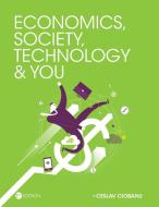 Economics, Society, Technology, and You di Ceslav Ciobanu edito da Cognella Academic Publishing