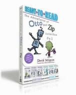 The Adventures of Otto and Zip Collection (Boxed Set): See Zip Zap; Poof! a Bot!; Come In, Zip!; See Pip Flap; Look Out! a Storm!; For Otto di David Milgrim edito da SIMON & SCHUSTER BOOKS YOU