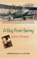 A Boy from Surrey di John Priest edito da Author Essentials (Indepenpress)
