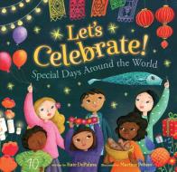 Let's Celebrate!: Special Days Around the World di Kate Depalma edito da BAREFOOT BOOKS