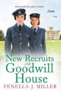 New Recruits At Goodwill House di Fenella J Miller edito da Boldwood Books Ltd