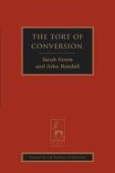 The Tort Of Conversion di Sarah Green, John Randall edito da Bloomsbury Publishing Plc