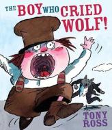 The Boy Who Cried Wolf di Tony Ross edito da Andersen Press Ltd